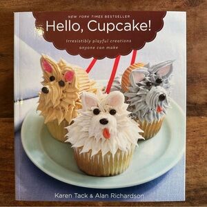 SALE 2/15 Hello, Cupcake! Cookbook - By Karen Tack & Alan Richardson